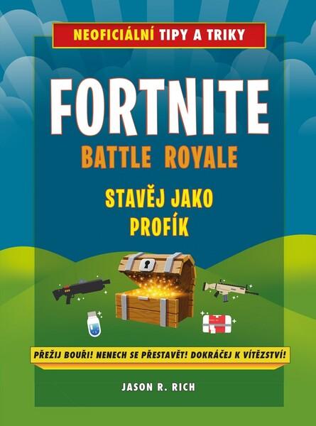 Fortnite Battle Royale Stavěj jako profík - 978-80-251-4962-1