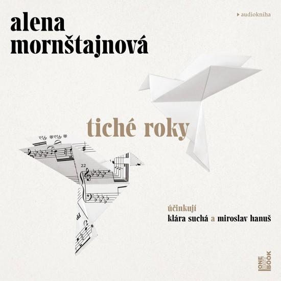 Tiché roky - Alena Mornštajnová - CD