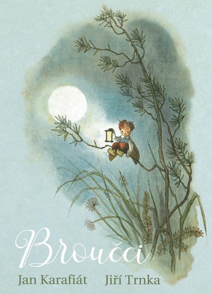 Broučci, první ilustrace z roku 1941 - 978-80-87678-74-9