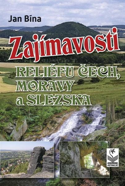 Zajímavosti reliéfu Čech, Moravy a Slezska - 978-80-7229-689-7