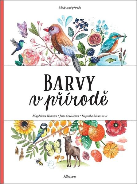 Malovaná příroda Barvy v přírodě - 978-80-00-05671-5