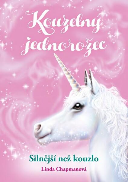 Kouzelný jednorožec Silnější než kouzlo - 978-80-264-2855-8