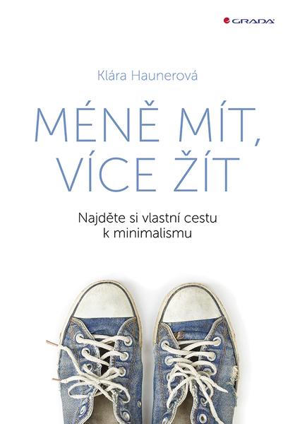 Méně mít, více žít - 978-80-271-2562-3