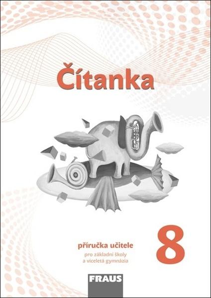 Čítanka 8 Příručka učitele nová generace - 978-80-7489-391-9