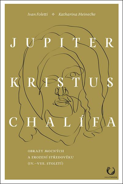 Jupiter, Kristus, Chalífa - 978-80-7485-199-5