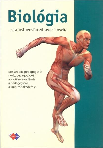 Biológia - starostlivosť o zdravie človeka - 978-80-8091-558-2
