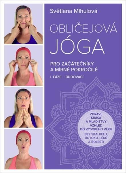 Obličejová jóga pro začátečníky a mírně pokročilé - 978-80-7554-241-0