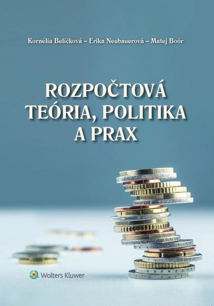 Rozpočtová teória, politika a prax - 978-80-7598-630-6