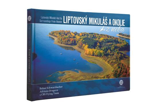 Liptovský Mikuláš a okolie z neba - 9788081443213