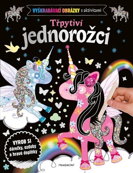 Třpytiví jednorožci Vyškrabávací obrázky s aktivitami