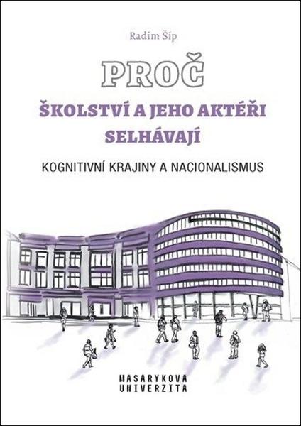 Proč školství a jeho aktéři selhávají - 978-80-210-9377-5