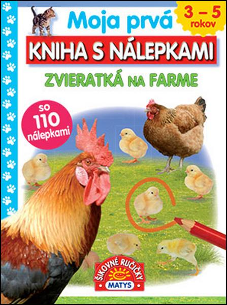 Moja prvá kniha s nálepkami Zvieratká na farme - 978-80-8088-499-4