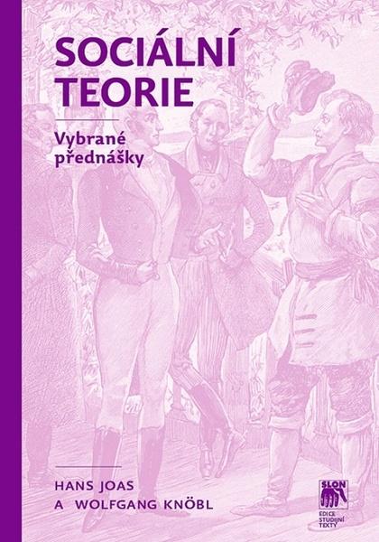 Sociální teorie - 978-80-7419-290-6