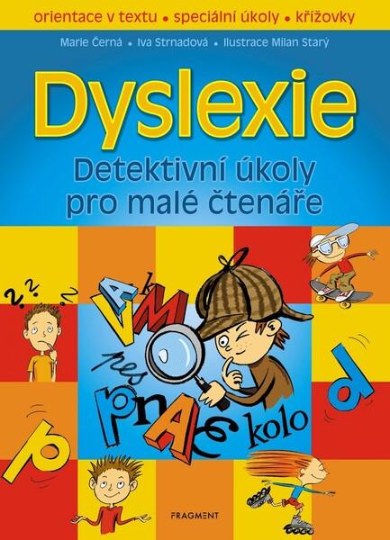 Dyslexie Detektivní úkoly pro malé čtenáře - 978-80-253-4802-4