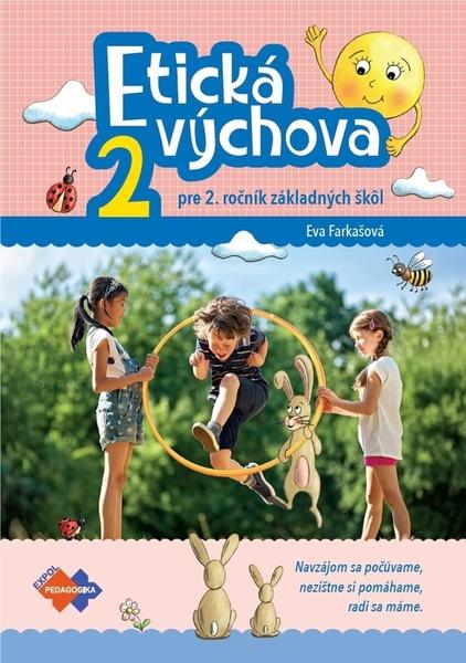 Etická výchova 2 pre 2. ročník základných škôl - 978-80-8091-668-8