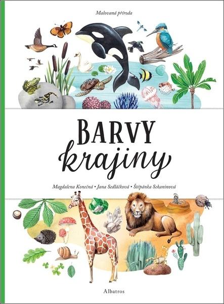 Malovaná příroda Barvy krajiny - 978-80-00-05812-2