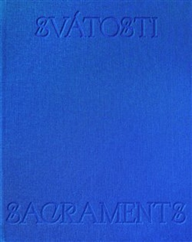 Svátosti Sacraments - 978-80-907641-2-5