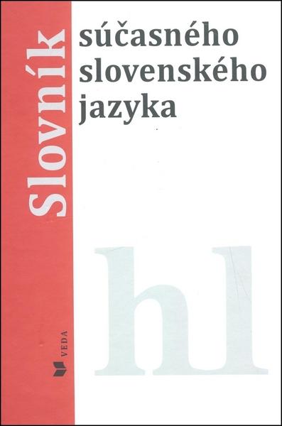 Slovník súčasného slovenského jazyka hl - 978-80-224-1172-1