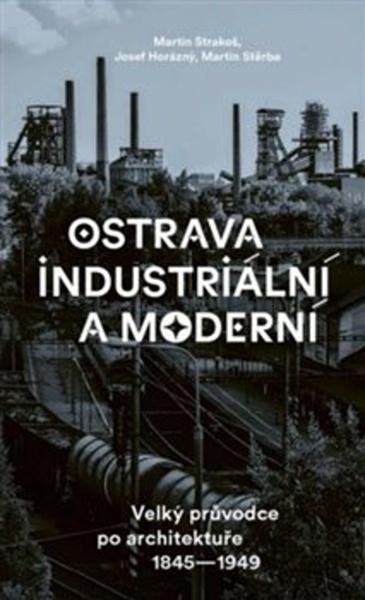 Ostrava industriální a moderní - 978-80-7637-123-1