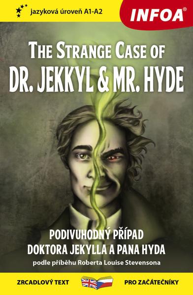 The Strange Case of Dr. Jekkyl and Mr. Hyde/Podivuhodný případ doktora Jekylla - 978-80-7547-605-0