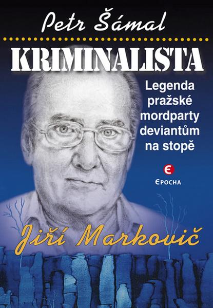Kriminalista Jiří Markovič - 978-80-7425-248-8