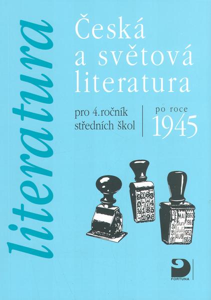 Česká a světová literatura pro 4.ročník středních škol - 80-7168-710-3