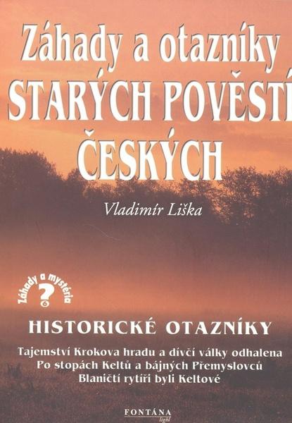 Záhady a otazníky starých pověstí českých - 978-80-86179-77-3