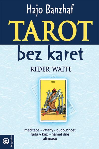 Tarot bez karet Rider-Waite - 978-80-8100-664-7