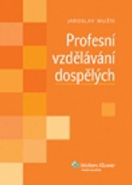 Profesní vzdělávání dospělých - 978-80-7357-738-4
