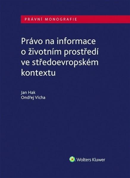 Právo na informace o životním prostředí ve středoevropském kontextu - 978-80-7598-778-5