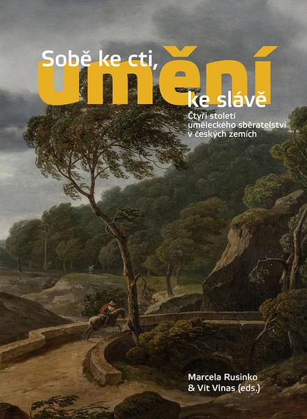 Sobě ke cti, umění ke slávě - 978-80-7485-197-1