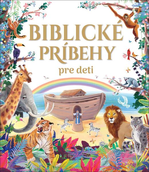 Biblické príbehy pre deti - 978-80-556-5058-6