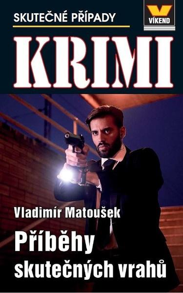 Příběhy skutečných vrahů - 978-80-7222-843-0