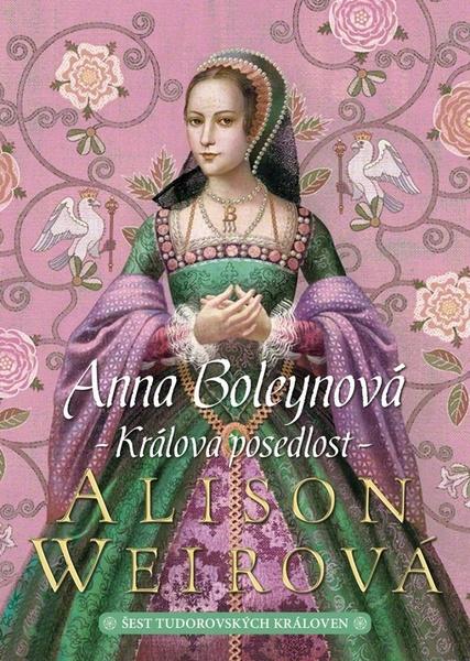 Anna Boleynová Králova posedlost - 978-80-7595-502-9