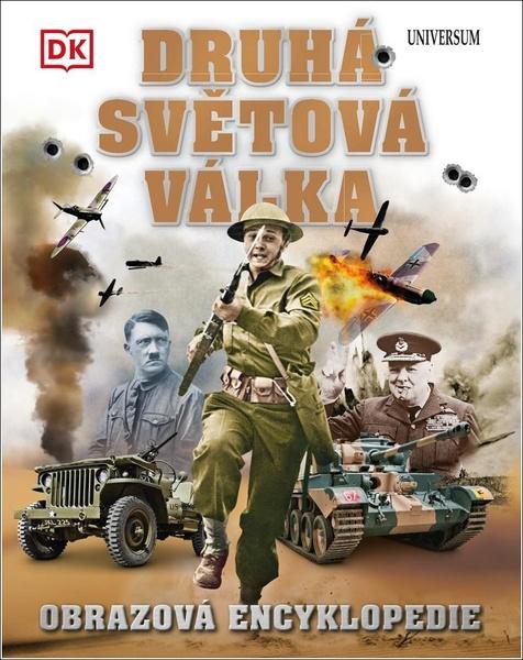 Druhá světová válka Obrazová encyklopedie - 978-80-242-7647-2