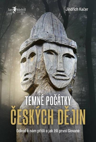 Temné počátky českých dějin - 978-80-7555-144-3