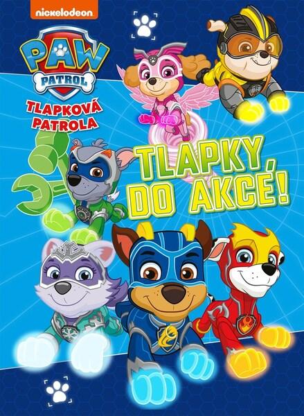 Tlapková patrola Tlapky, do akce! - 978-80-252-4985-7