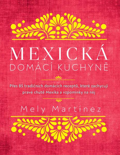 Mexická domácí kuchyně - 978-80-277-0227-5