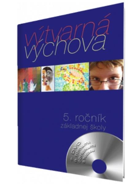 Výtvarná výchova pre 5. ročník základnej školy - 978-80-8091-325-0