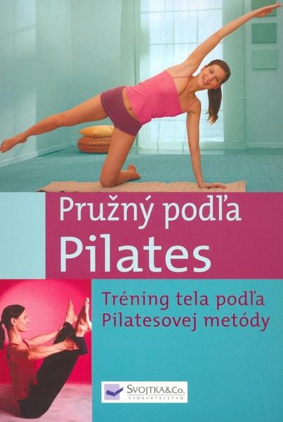 Pružný podľa Pilates - 9788081070396