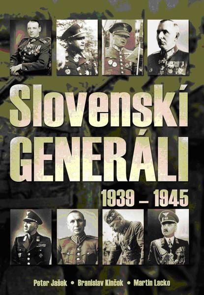 Slovenskí generáli 1939 - 1945 - 9788074512469