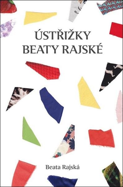 Kniha Ústřižky Beaty Rajské
