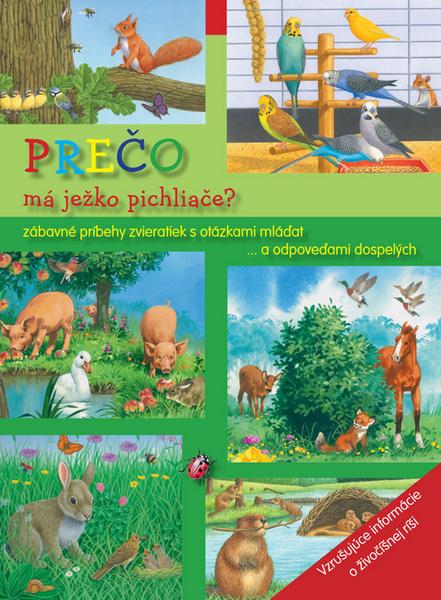 Prečo má ježko pichliače? - 9788081077937
