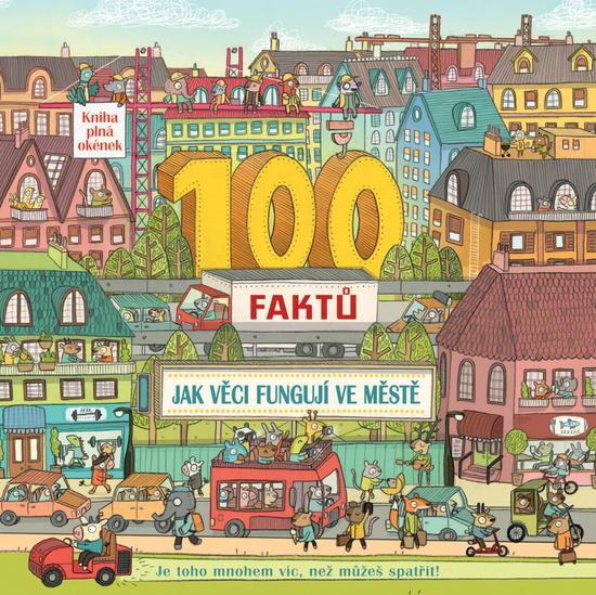 100 faktů Jak věci fungují ve městě - 9788025616192
