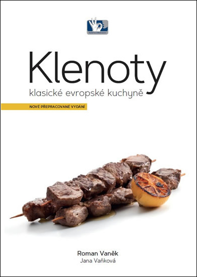 Klenoty klasické evropské kuchyně - Roman Vaněk - 9788087737491