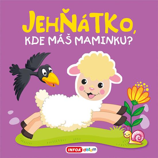 Jehňátko, kde máš maminku? - 9788075476678