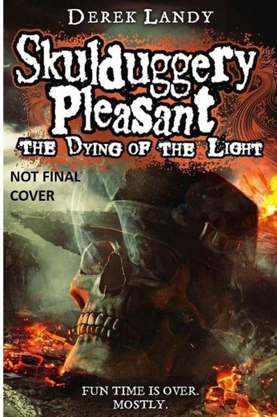 Skulduggery Pleasant 09. The Dying of the Light - 0007489285