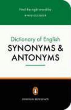 The Penguin Dictionary of English Synonyms and Antonyms - 0140511687