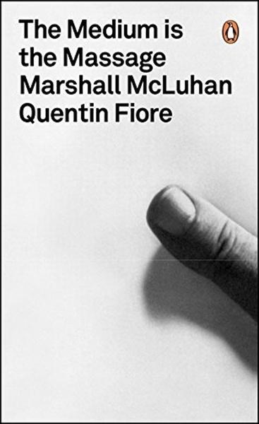 The Medium is the Message - 014103582X