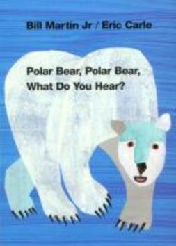 Polar Bear, Polar Bear What Do You Hear? - 0805087982
